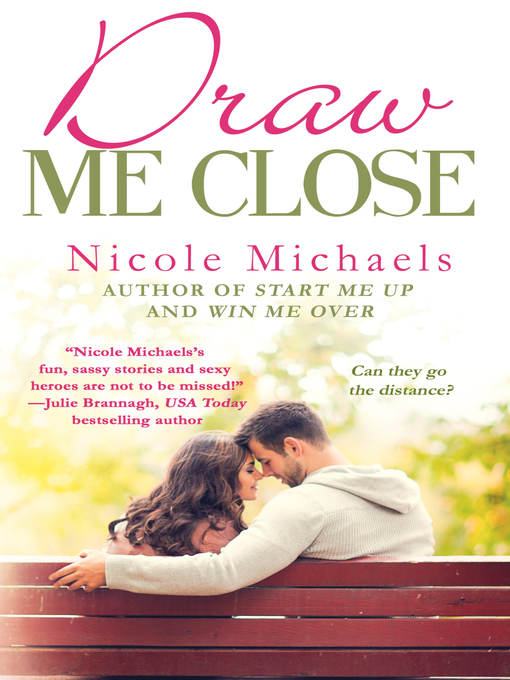 Title details for Draw Me Close by Nicole Michaels - Available